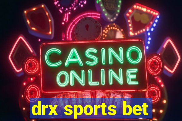 drx sports bet